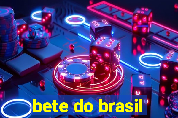 bete do brasil